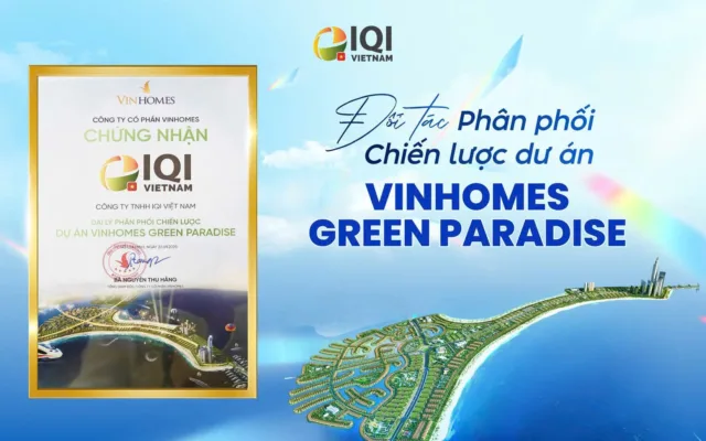 IQI Việt Nam – Đại lý chiến lược phân phối siêu đô thị biển Vinhomes Green Paradise